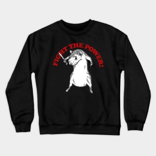 Fight The Power Crewneck Sweatshirt